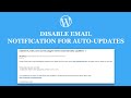 How to disable email Notification after an auto-updates of plugins, themes, or WordPress core?