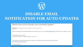 How to disable email Notification after an auto-updates of plugins, themes, or WordPress core? Profile