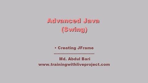 Advanced Java Swing- Bangla Tutorial(Creating JFrame)- Class 1