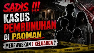 SADIS !!! KASUS PEMBUNUHAN BERENCANA DI PAOMAN TEWASKAN SATU KELUARGA, TERDAKWA PLAYING VICTIM ?