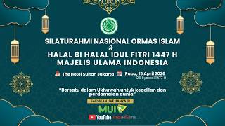 (LIVE) Silaturrahmi Nasional Ormas Islam dan Halal Bihalal Majelis Ulama Indonesia