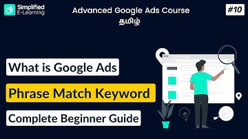 What is Phrase Match Keyword in Google Ads in Tamil | Google Ads Course in Tamil | #10
