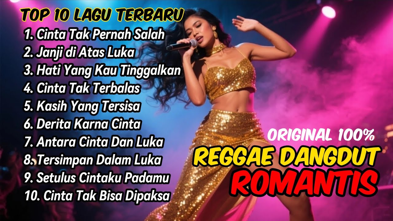 🔥 REGGAE DANGDUT ROMANTIS 2025 🔥 10 Lagu Terbaru Paling Sedih & Bikin Baper | Cinta, Luka, Galau