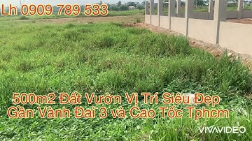500m2 Đất Vườn | Vị trí nằm gần Vành Đai 3 | Km số 0 cao tốc TpHCM - Mộc Bài, Khả Năng Tăng Giá Cao