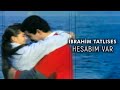 İbrahim Tatlıses - Hesabım Var (Official Video)