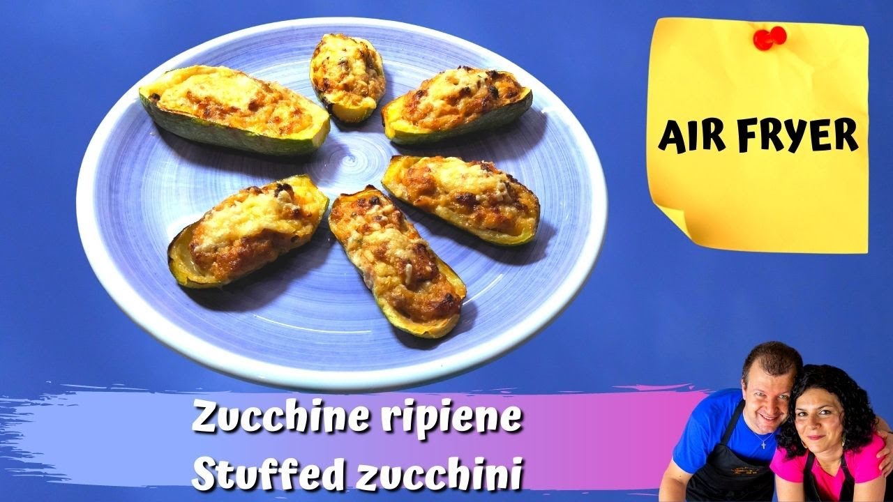 ZUCCHINE RIPIENE IN FRIGGITRICE AD ARIA ED IN FORNO - STUFFED ZUCCHINI IN THE AIR FRYER