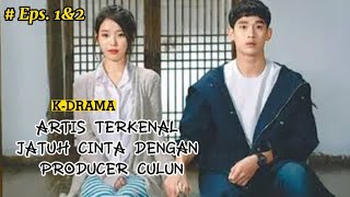 ALUR CERITA THE PRODUCER | EPISODE 1&2 | SUB INDO