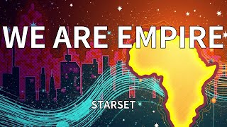 STARSET - WE ARE EMPIRE (Lyrics)