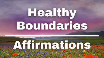 Affirmations for Setting Healthy Boundaries