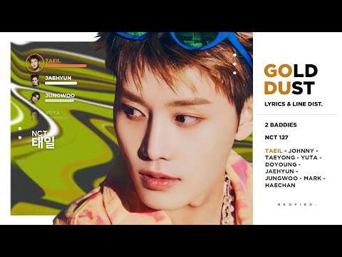 NCT 127 - Gold Dust (윤슬) (Color Coded Lyrics & Line Distribution)
