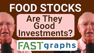 Food Stocks: Are They Good Investments? | FAST Graphs