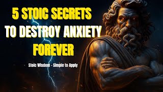 5 STOIC SECRETS TO END ANXIETY FOREVER | MARCUS AURELIUS WISDOM – Stoic Wisodm – Simple to Apply