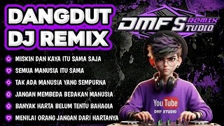 SEMUA MANUSIA ITU SAMA || DANGDUT DJ REMIX FULL BASS JEDAG JEDUG TERBARU 2025