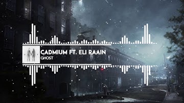 Cadmium - Ghost (feat. Eli Raain)