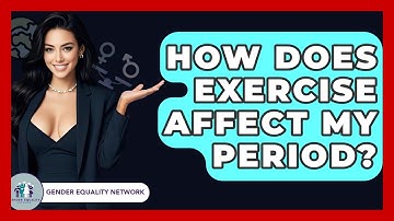 How Does Exercise Affect My Period? - Gender Equality Network