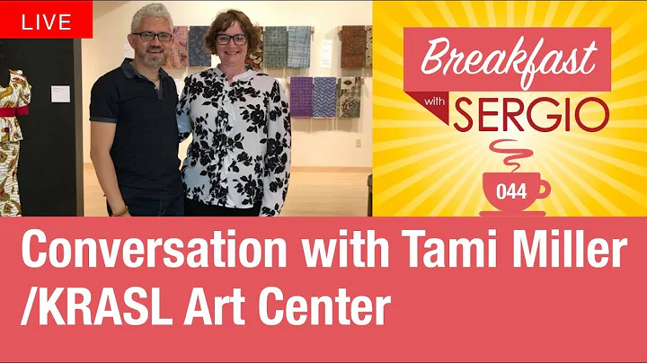 Conversation with Tami Miller/KRASL Art Center. Br...