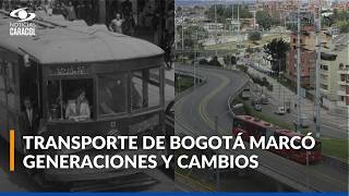 Bogotá cumple 488 años: así cambió la ciudad con tranvías, buses, Transmilenio y el futuro metro