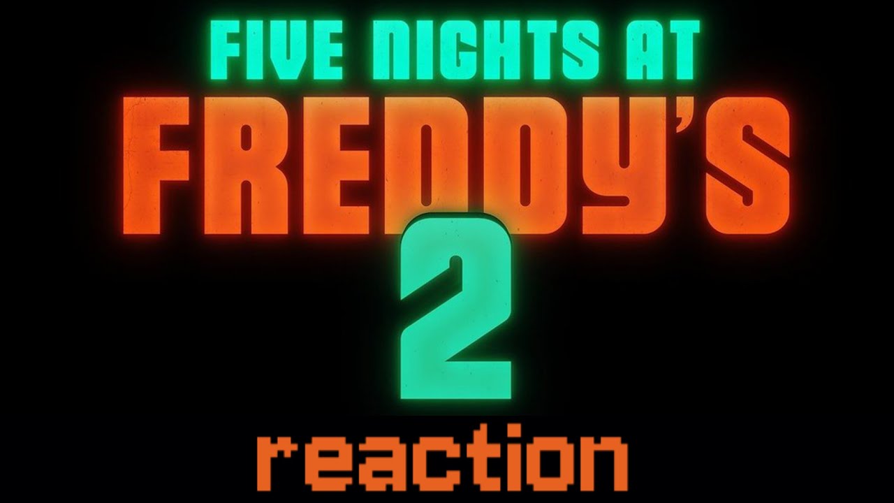 Reaction to the five nights at Freddy’s 2 movie teaser trailer - YouTube
