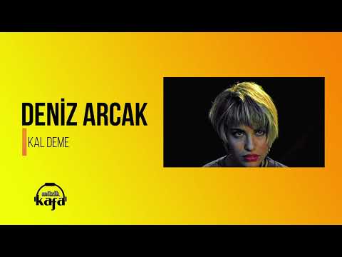 Deniz Arcak - Kal Deme (remastered)