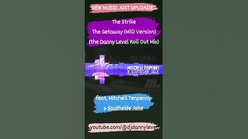 Thumbnail of 🔉 The Strike ft Mitchell Tenpenny & Southside Jake - The Getaway (Danny Level's Rollout Remix) 🔉