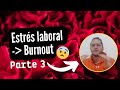 La economía y el estrés laboral - Síndrome de Burnout Parte 3