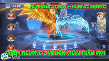 Đấu La Đại Lục-Hồn Sư Đối Quyết : Chiêm Ngưỡng 2 Vũ Hồn Chân Thân Mới Của Mã Hồng Tuấn + Hương Hương