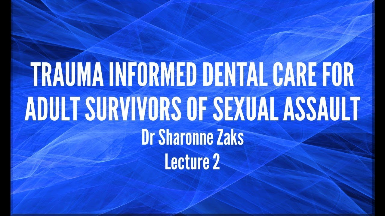 Trauma informed dental care DENTIST LECTURE 2 YouTube