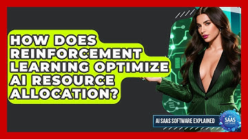 How Does Reinforcement Learning Optimize AI Resource Allocation? - AI SaaS Software Explained