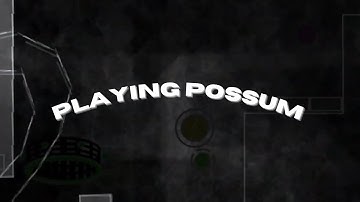 Playing Possum by Skywalker14 (Extreme Demon) | Geometry Dash