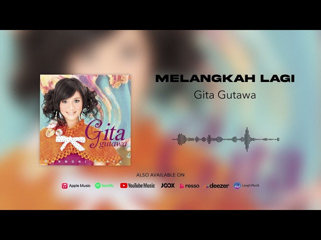 Gita Gutawa - Melangkah Lagi (Official Audio) class=