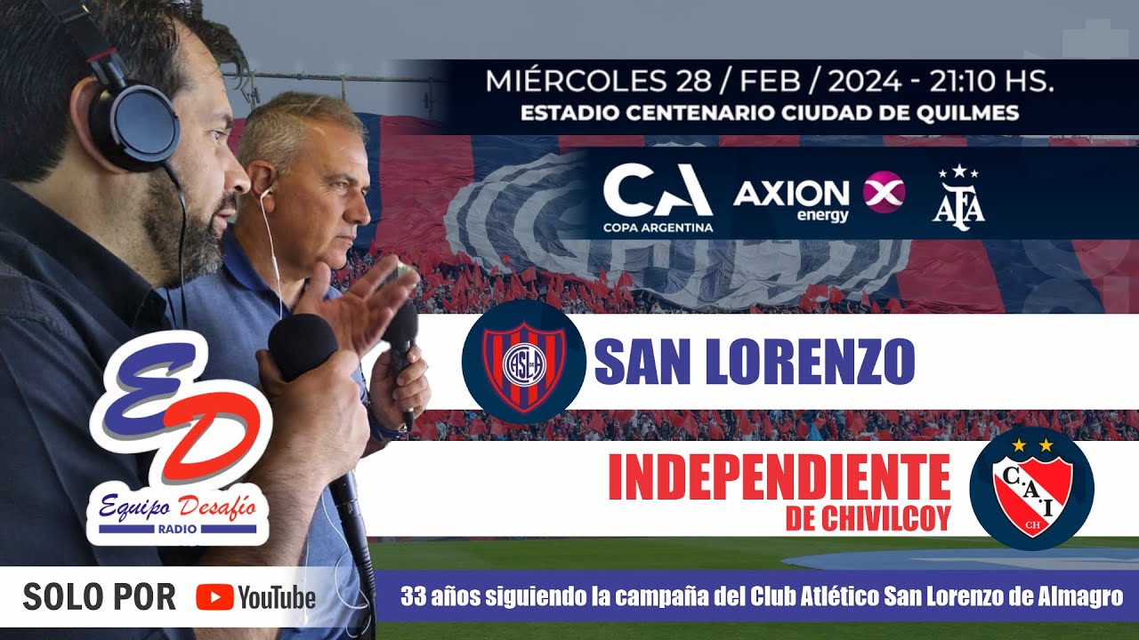 🏆⚽️ SAN LORENZO vs INDEPENDIENTE (Chivilcoy) | Reacciones en VIVO - # ...