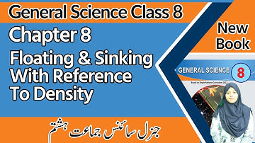 8 Class Science Chapter 8 | Floating And Sinking With Reference To Density | 8th Class Science Ch 8