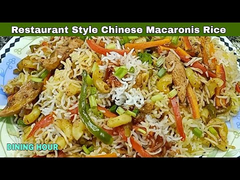 Chicken Macaronis Rice Recipe|Chinese Rice|Restaurant Style Macaronis Rice|Dinner Recipe|Dining Hour