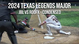 JBL vs RoofX - 2024 Texas Legends Major!  Condensed Game