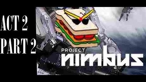 Project Nimbus Act 2 Part 2 : The Black Knights