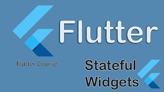 007 - Stateful Widgets  - Flutter Course
