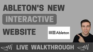 Abletons New Interactive Site - Live Walkthrough