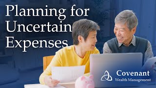 How to Plan for Uncertain Expenses in Retirement