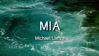 Michael Lanza - MIA (lyrics)