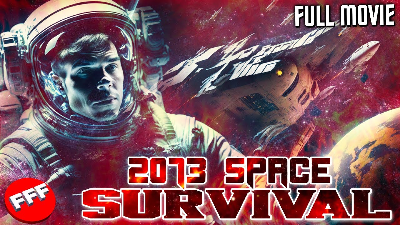 2073 SPACE SURVIVAL Full SCI FI Movie HD YouTube