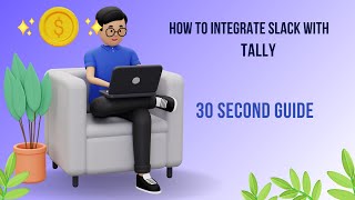 Integrate Slack with Tally: 30 Second Guide