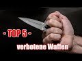 TOP 5 illegale Waffen: diese fünf Waffen sind in Deutschland verboten !!