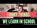 Funny Things You Learn in School | Brent Rivera