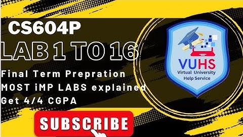 CS604P | LAB 1 to 16 | cs604p FINAL TERM PREPARATION 2024|cs604p all labs |cs604p