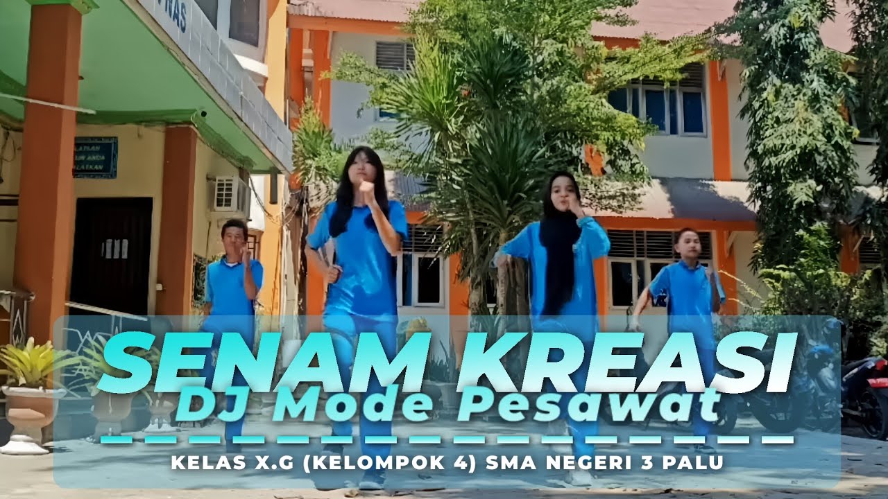 Senam Kreasi DJ Mode Pesawat | Kelas X.G (Klp4) | SMA NEGERI 3 PALU 2025