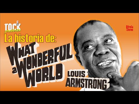 La historia de What a Wonderful World de Louis Armstrong 🎸 Rock Pretérito