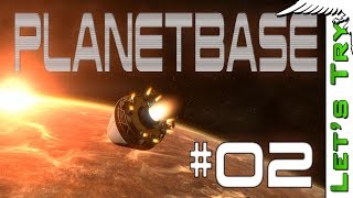 Planetbase #02 - Let's Try