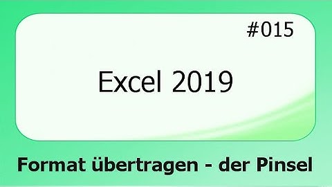 Excel 2019 #015 Format übertragen - der Pinsel [deutsch] HD