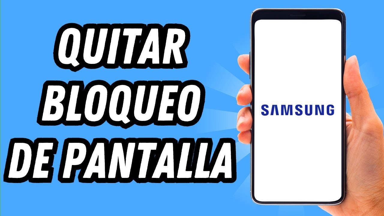 Como quitar el bloqueo de pantalla en Samsung (GUÍA COMPLETA) - YouTube