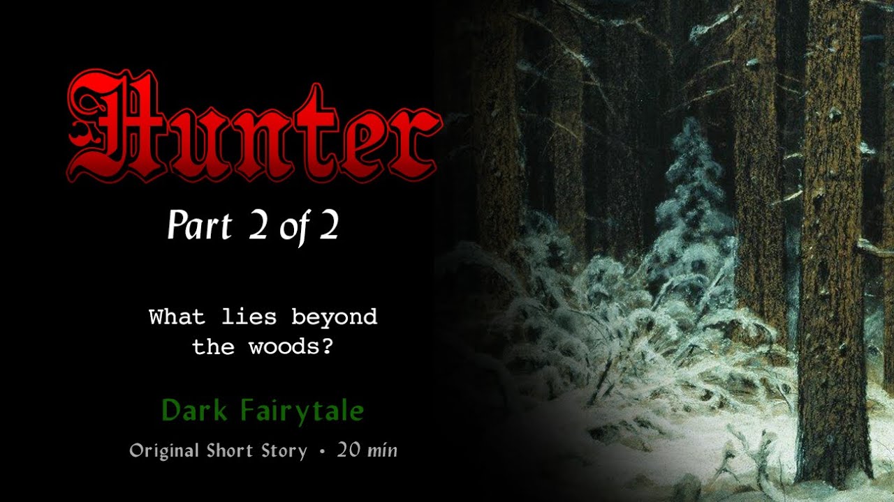 The end of my Christmas Fairy Tale | Hunter - Part 2 of 2 (Original Short Story Full reading)